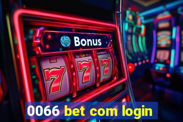 0066 bet com login