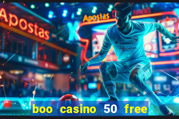 boo casino 50 free spins no deposit