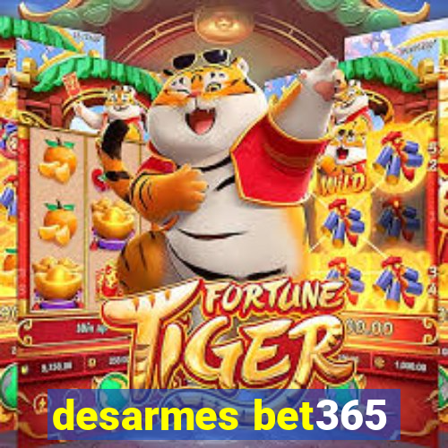 desarmes bet365