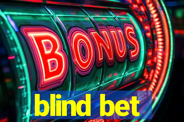 blind bet