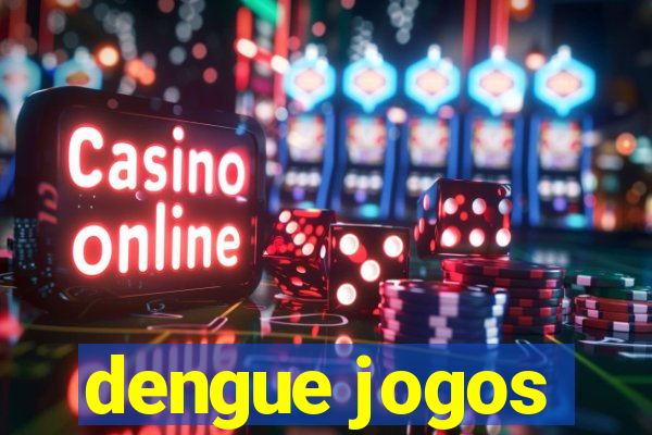 dengue jogos