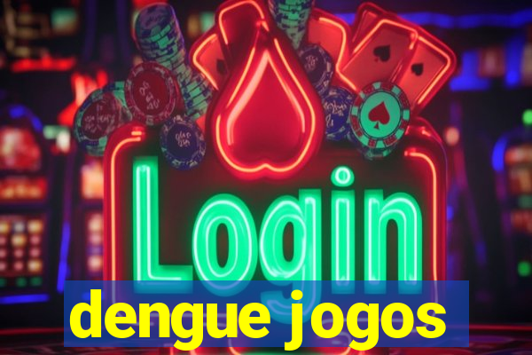 dengue jogos