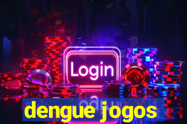 dengue jogos