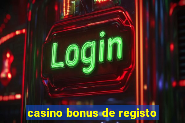 casino bonus de registo