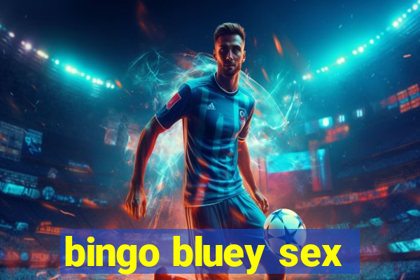 bingo bluey sex