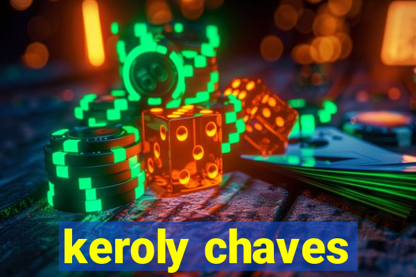 keroly chaves