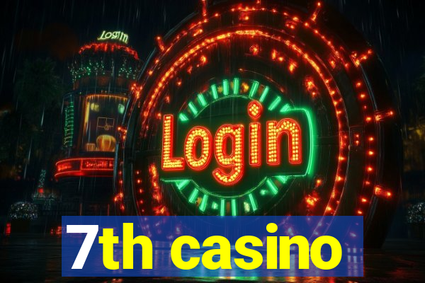 7th casino