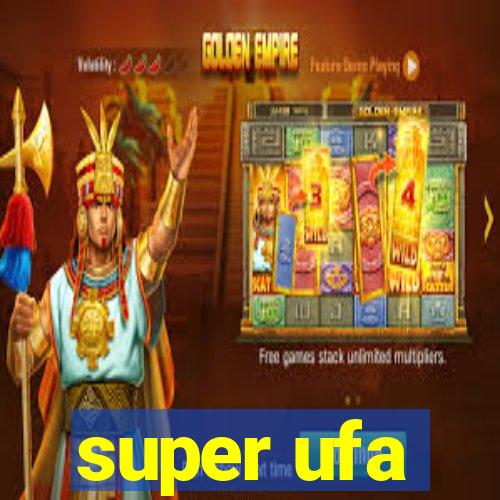 super ufa