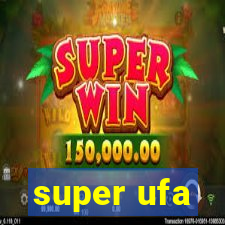 super ufa