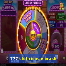 777 slot ricos e crash