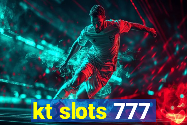 kt slots 777