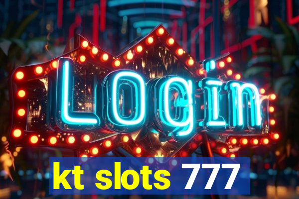 kt slots 777