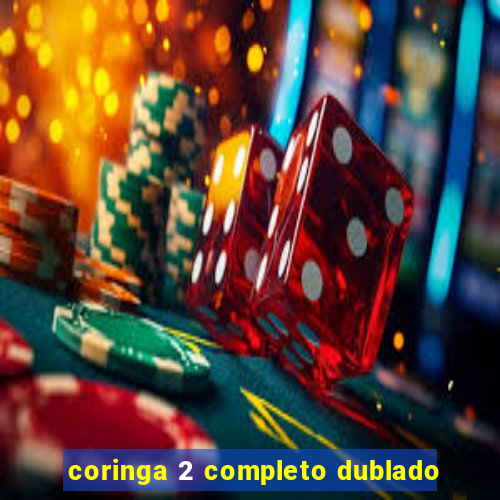 coringa 2 completo dublado