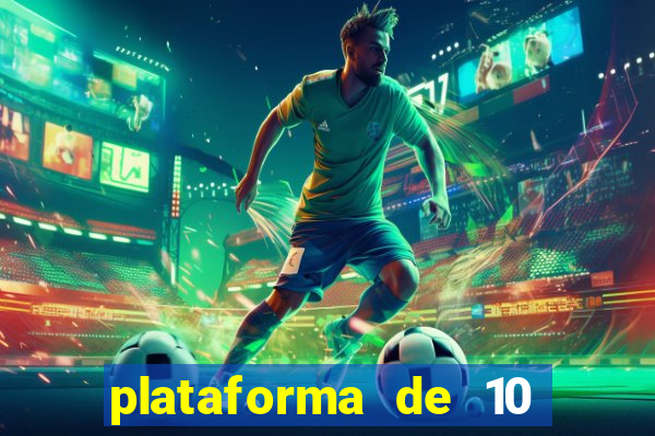 plataforma de 10 reais jogo