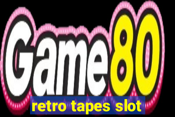 retro tapes slot