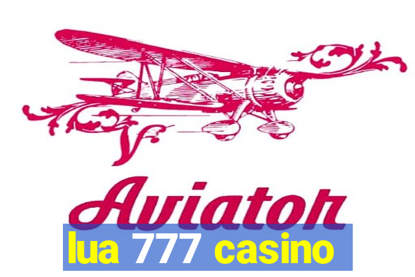 lua 777 casino