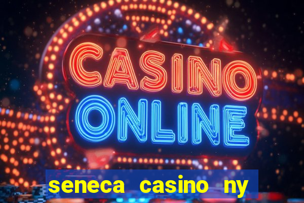 seneca casino ny niagara falls