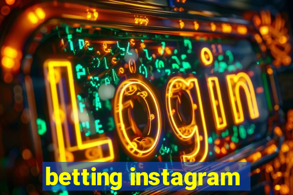 betting instagram