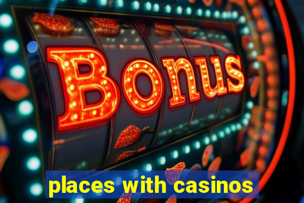 places with casinos