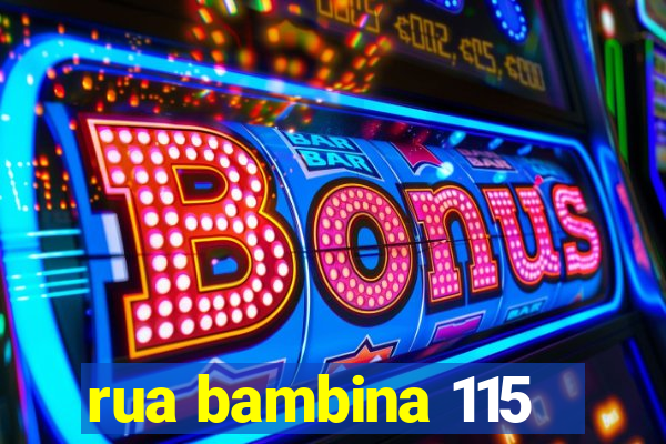 rua bambina 115