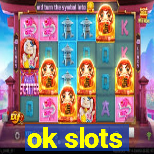 ok slots