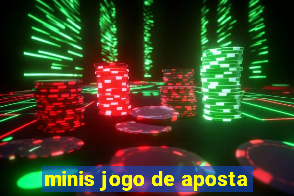 minis jogo de aposta