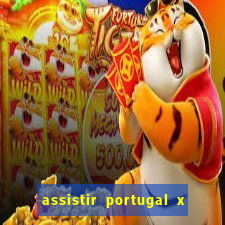 assistir portugal x franca ao vivo