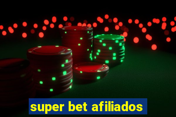 super bet afiliados