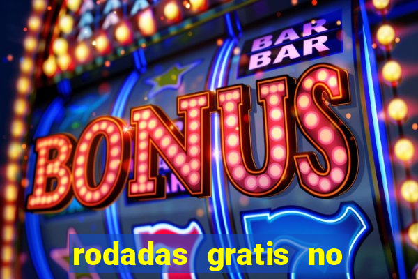 rodadas gratis no fortune tiger