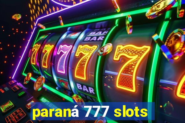 paraná 777 slots