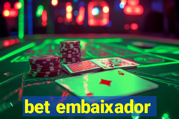 bet embaixador