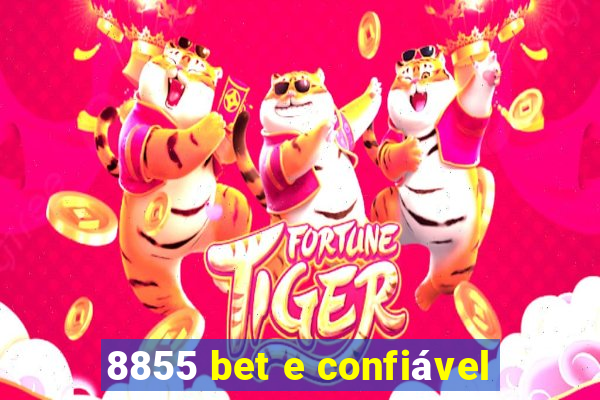 8855 bet e confiável