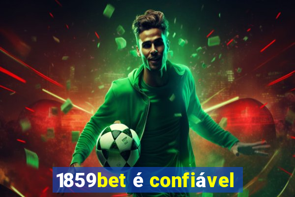 1859bet é confiável