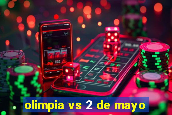 olimpia vs 2 de mayo