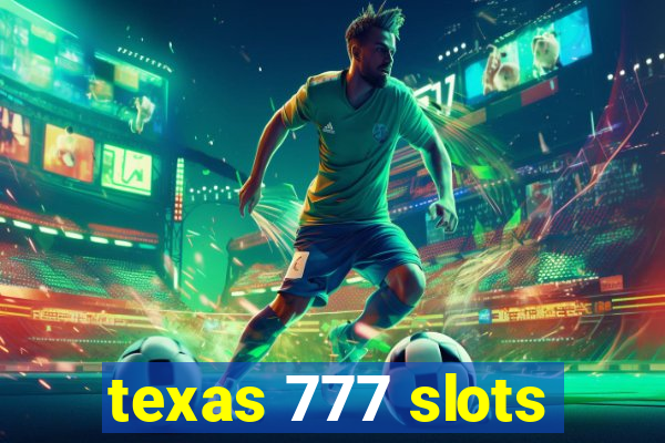 texas 777 slots