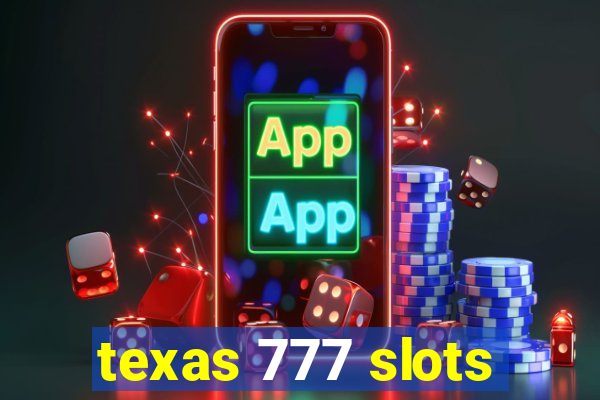 texas 777 slots