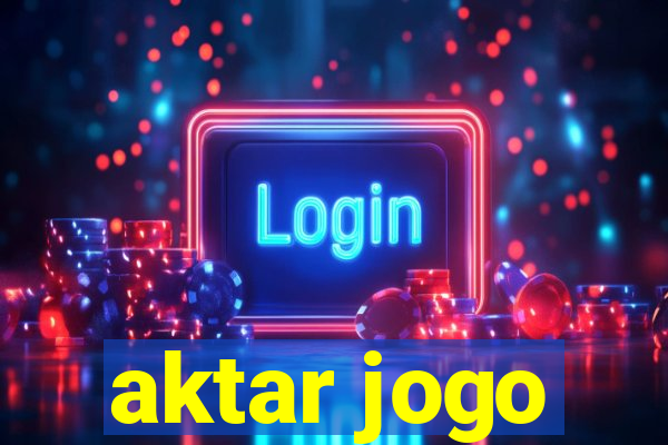 aktar jogo