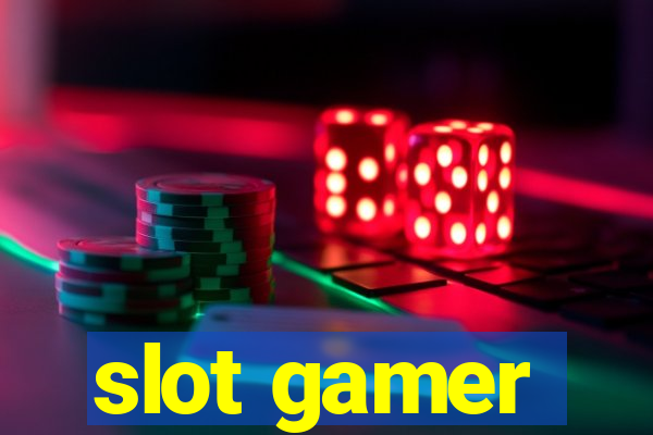 slot gamer