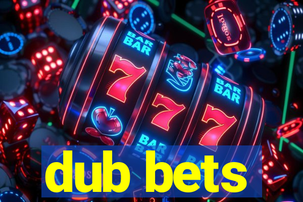 dub bets