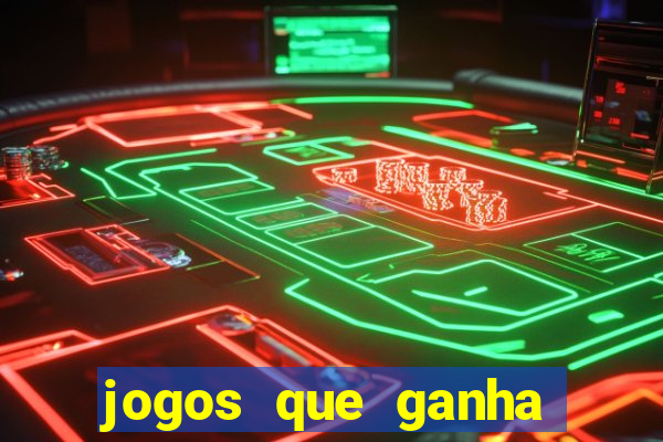 jogos que ganha dinheiro de verdade sem pagar nada