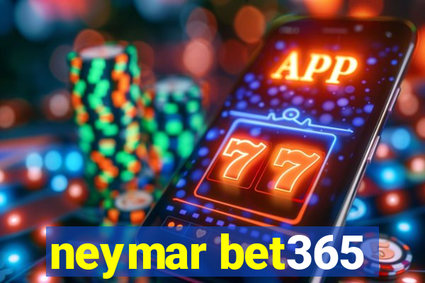 neymar bet365