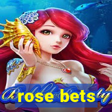 rose bets