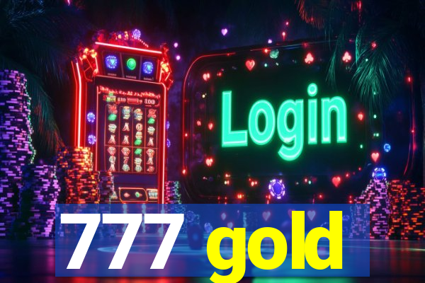 777 gold