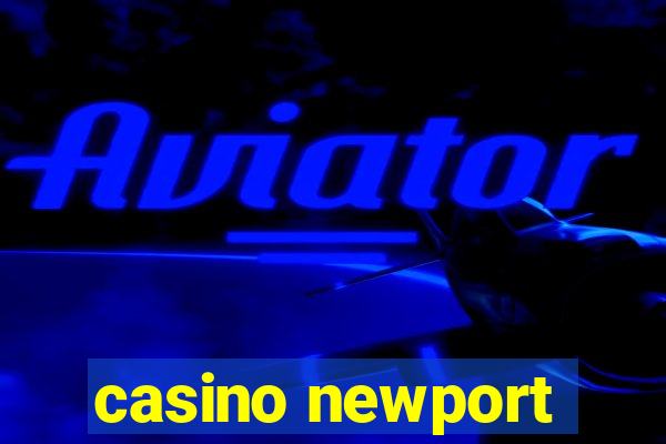 casino newport