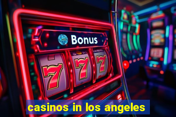 casinos in los angeles