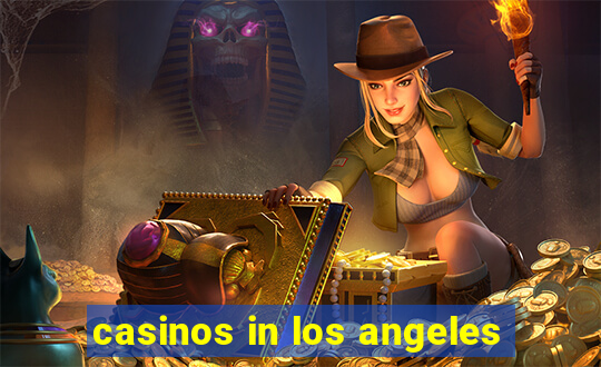 casinos in los angeles