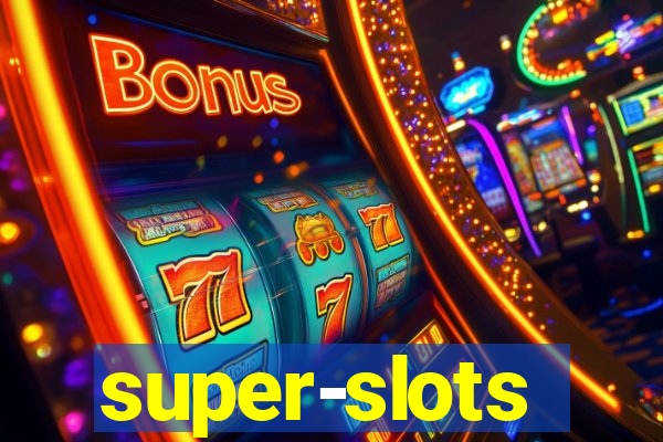 super-slots