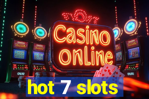 hot 7 slots