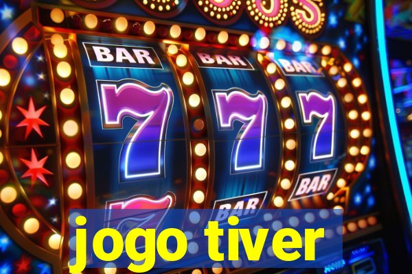 jogo tiver