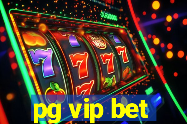 pg vip bet